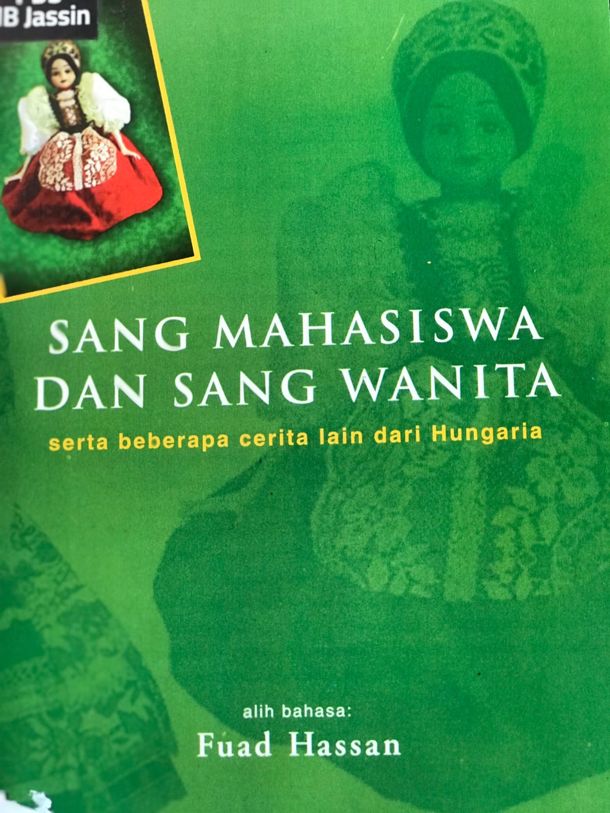 Sang mahasiswa dan sang wanita : Serta beberapa cerita lain dari Hungaria