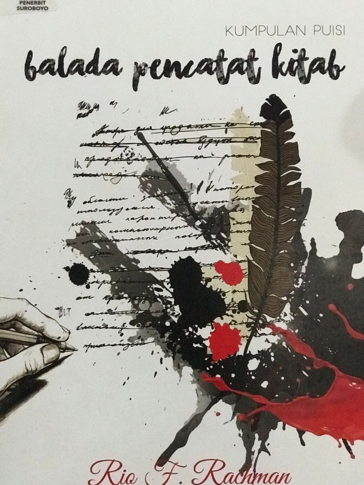 Balada pencatat kitab :  Kumpulan puisi / Rio F. Rachman ; penyunting, Mirotin Eka Wahyuningsih
