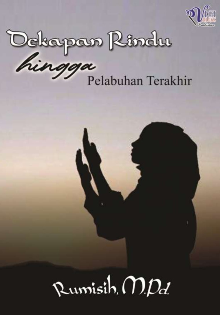 Dekapan rindu hingga pelabuhan terakhir