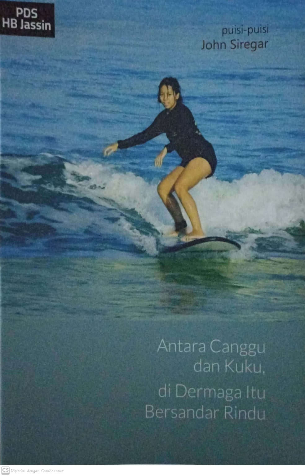 Antara canggu dan kaku, di dermaga itu bersandar rindu :  puisi-puisi / John Siregar