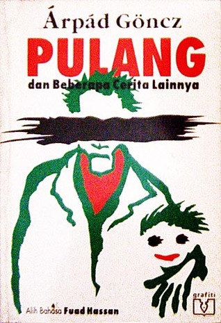 Pulang : Dan beberapa cerita lainnya