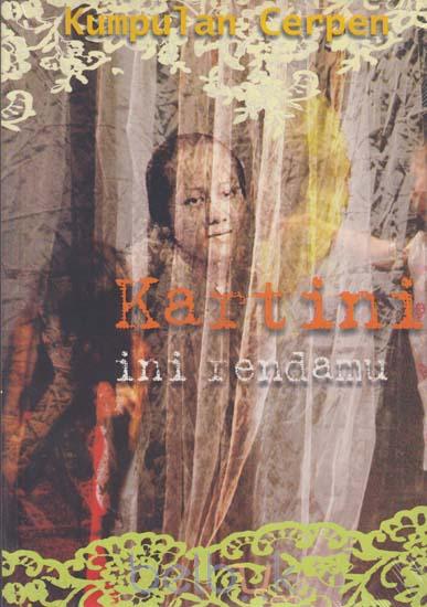 Kartini ini rendamu : kumpulan cerpen