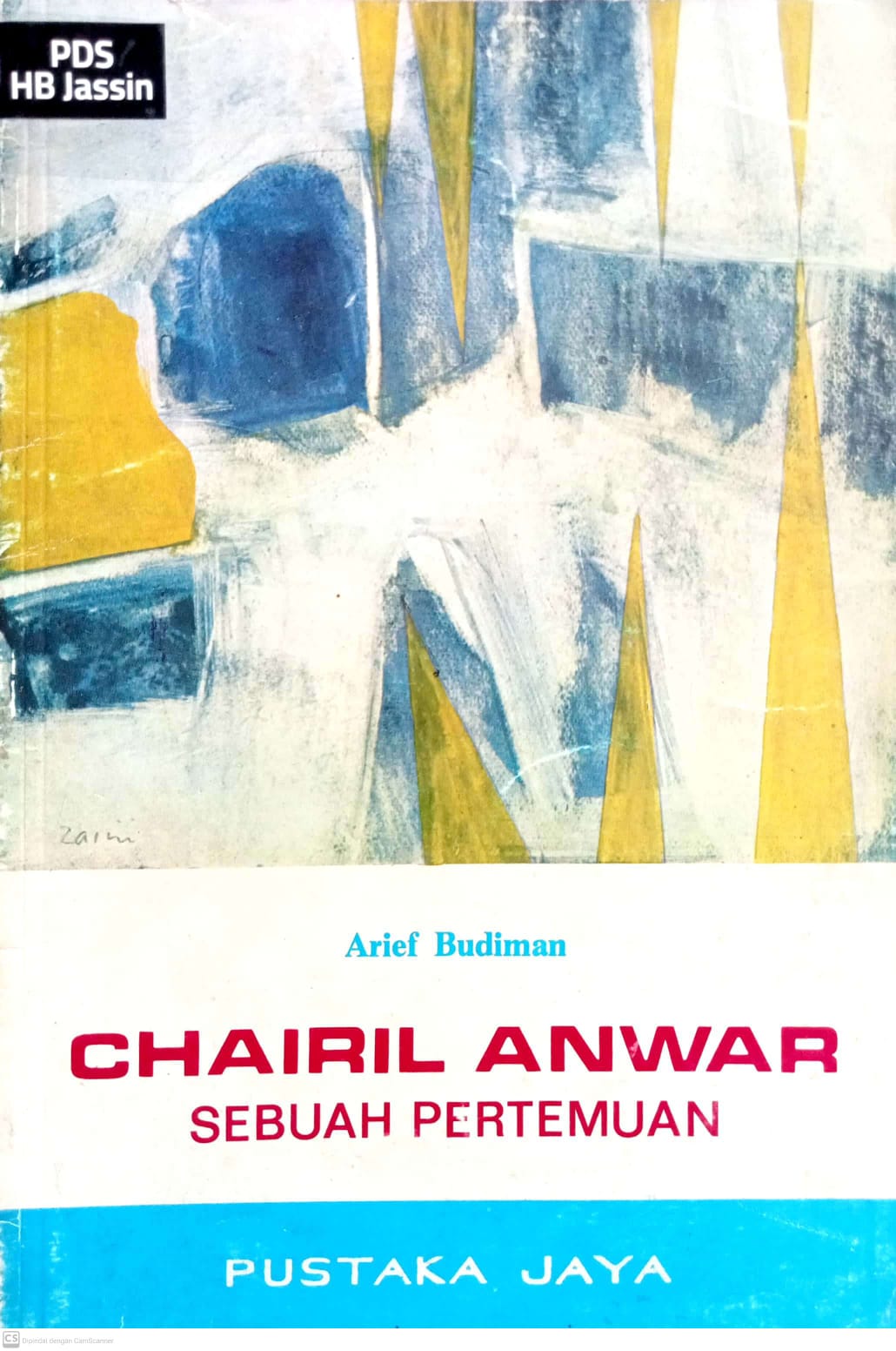 Chairil Anwar :  Sebuah pertemuan / Arief Budiman