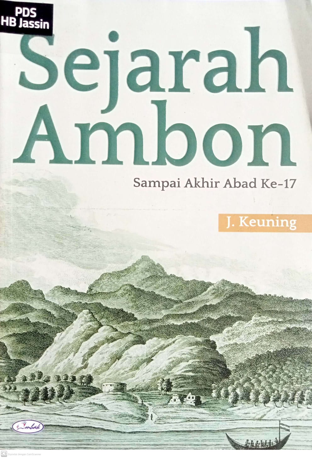 Sejarah Ambon :  sampai akhir abad ke 17 / Keuning J