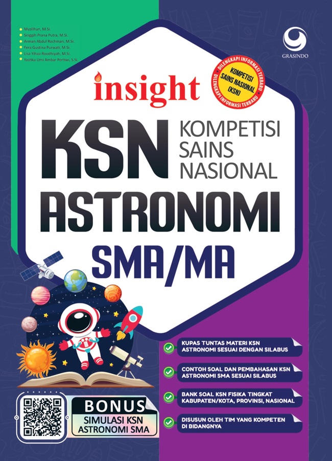 Insight kompetisi sains nasional (KSN) astronomi SMA / Muslihun, Singgih Prana Putra, Arman Abdul Rochman, Fera Gustina Purwati