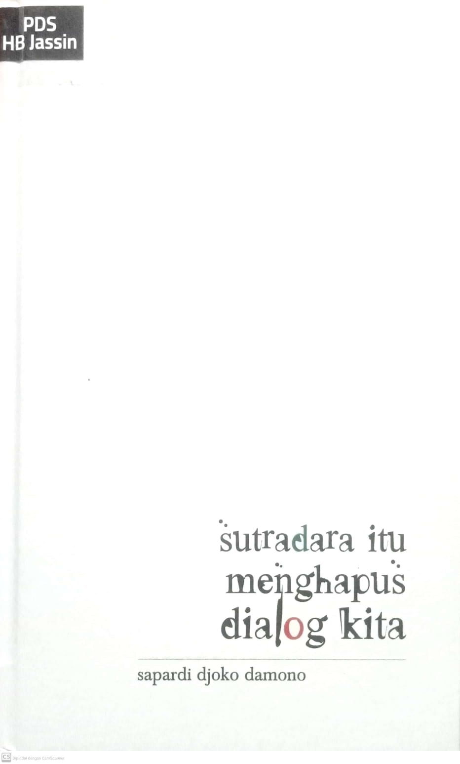 Sutradara itu Menghapus Dialog Kita / Sapardi Djoko Damono