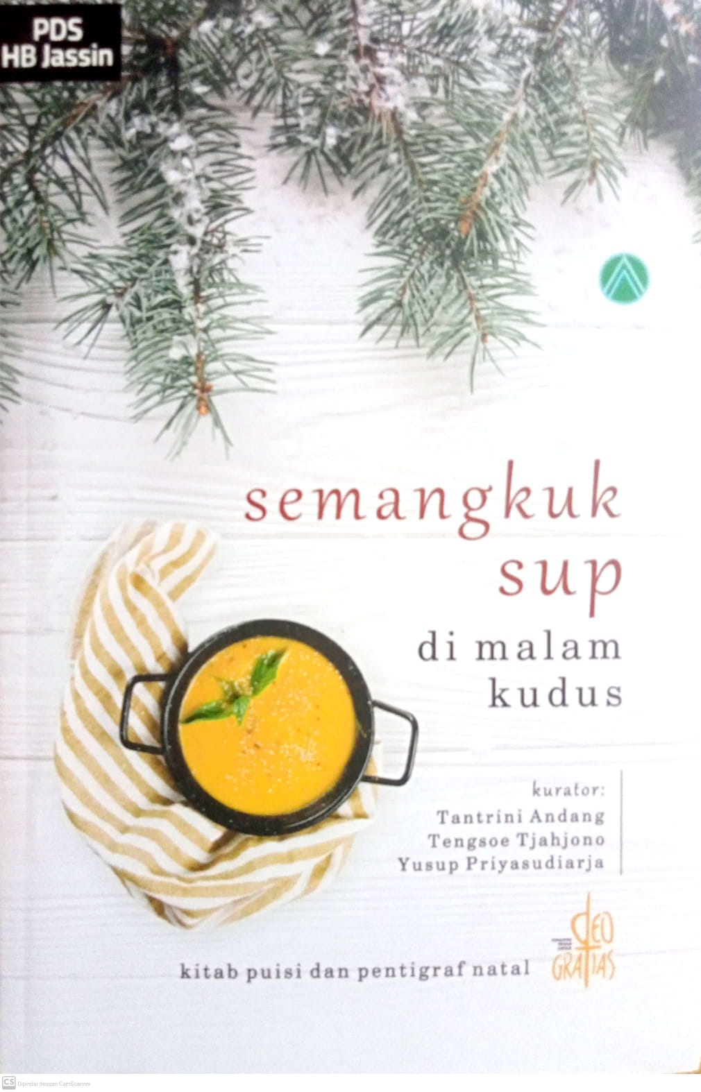 Semangkuk Sup Di Malam Kudus (Kitab Puisi dan Pentigraf Natal)