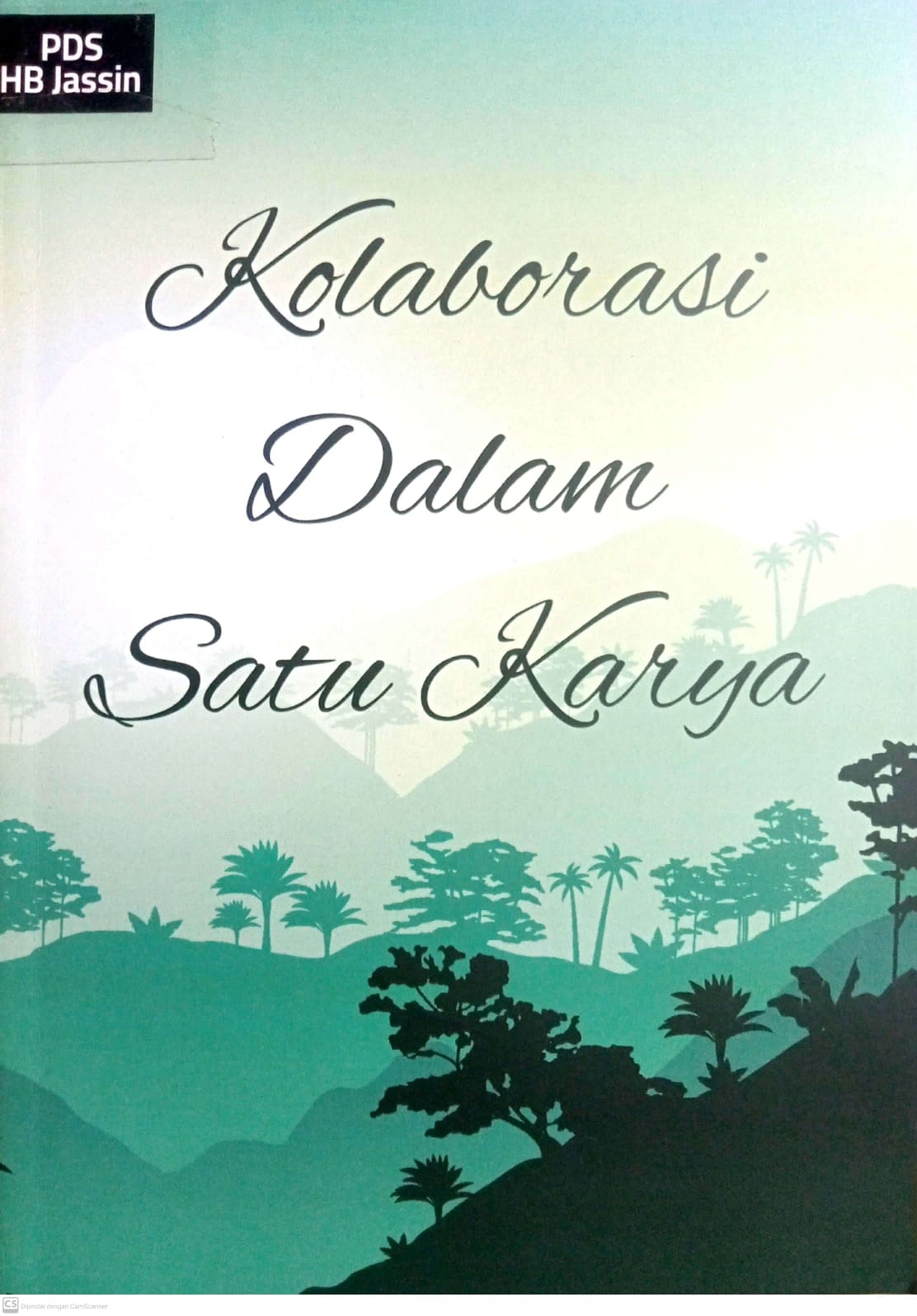 Kolaborasi Dalam Satu Karya / Muhammad Hafiz Azzaky ; editor, Merry Alianti