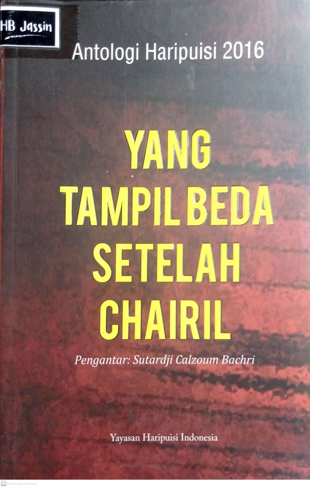 Yang Tampil Beda Setelah Chairil (Antologi Haripuisi 2016)