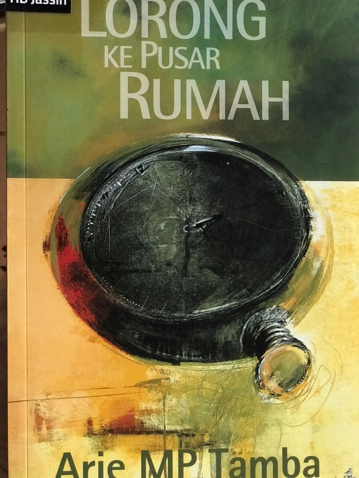 Lorong ke pusar rumah / Arie MP. Tamba