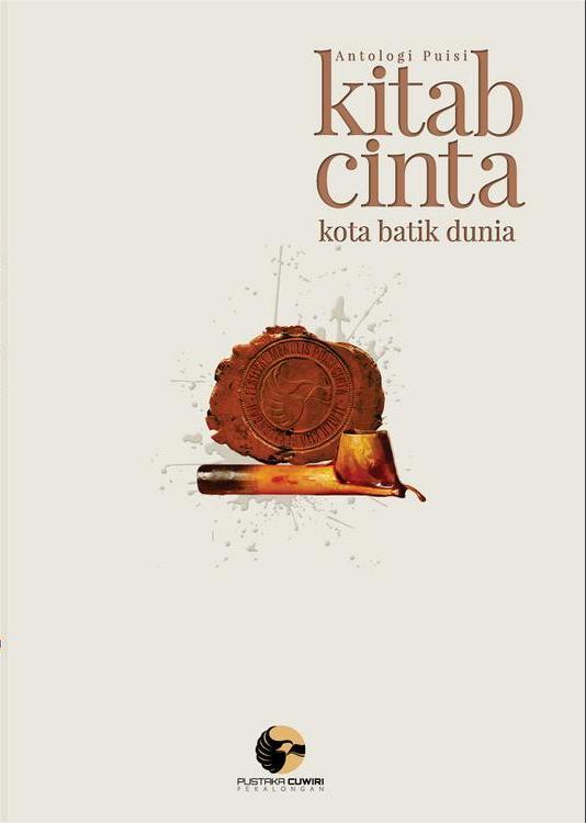 Kitab cinta kota batik dunia :  antologi puisi