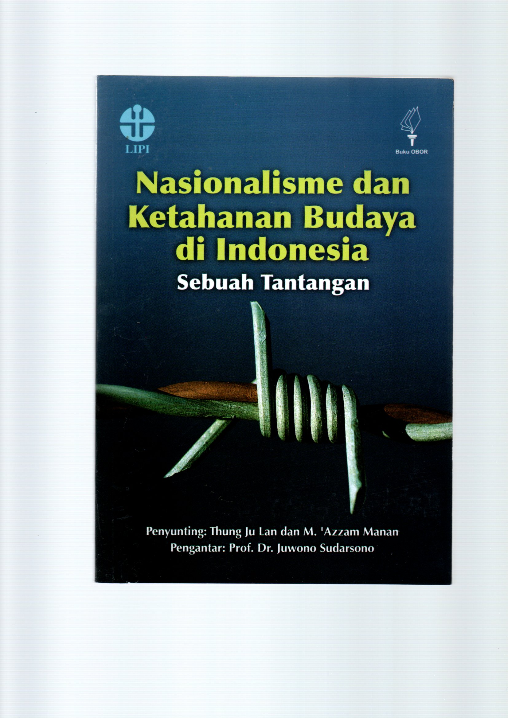 Nasionalisme dan ketahanan budaya di Indonesia : sebuah tantangan
