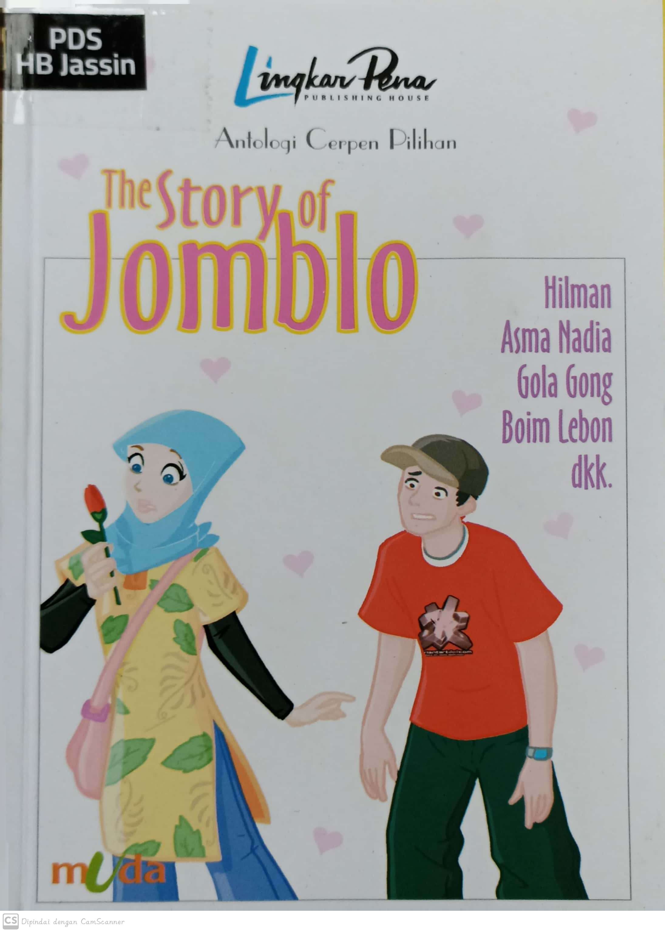 The story of jomblo :  antologi cerpen pilihan / Asma Nadia ;penyunting, Nanik Susanti