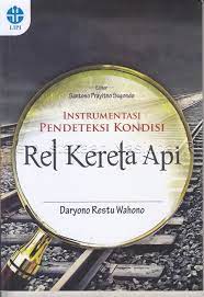 Instrumentasi pendeteksi kondisi rel kereta api