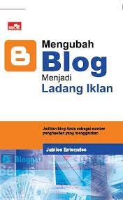 Mengubah blog menjadi ladang iklan