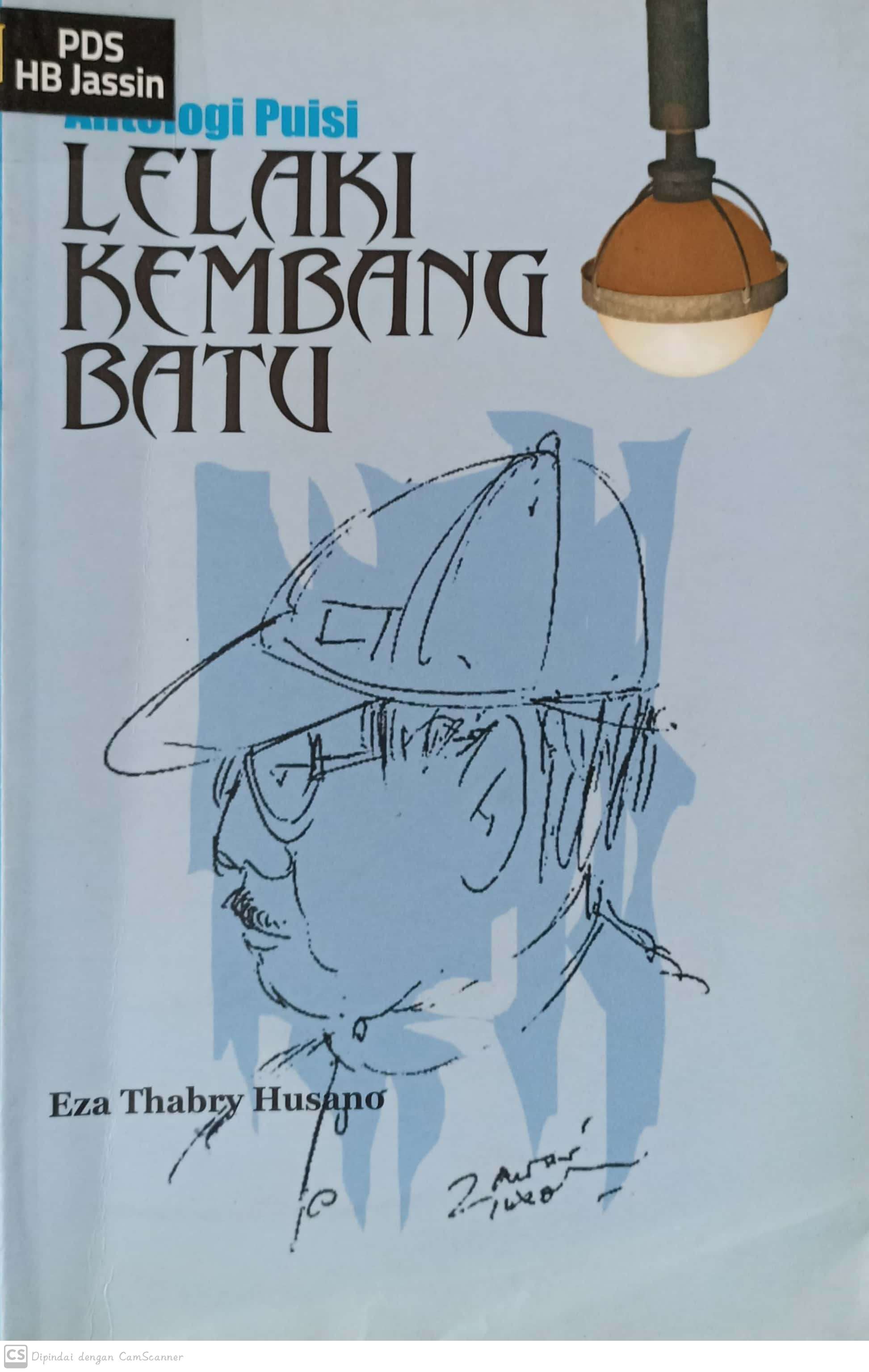 Lelaki kembang batu :  antologi puisi / Eza Thabry Husano ; penyunting, Dewa Pahuluan