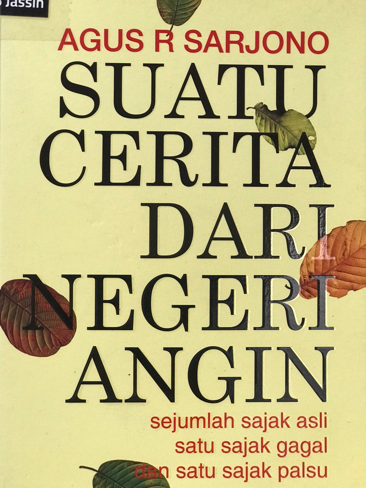 Suatu cerita dari negeri angin / Agus R Sarjono