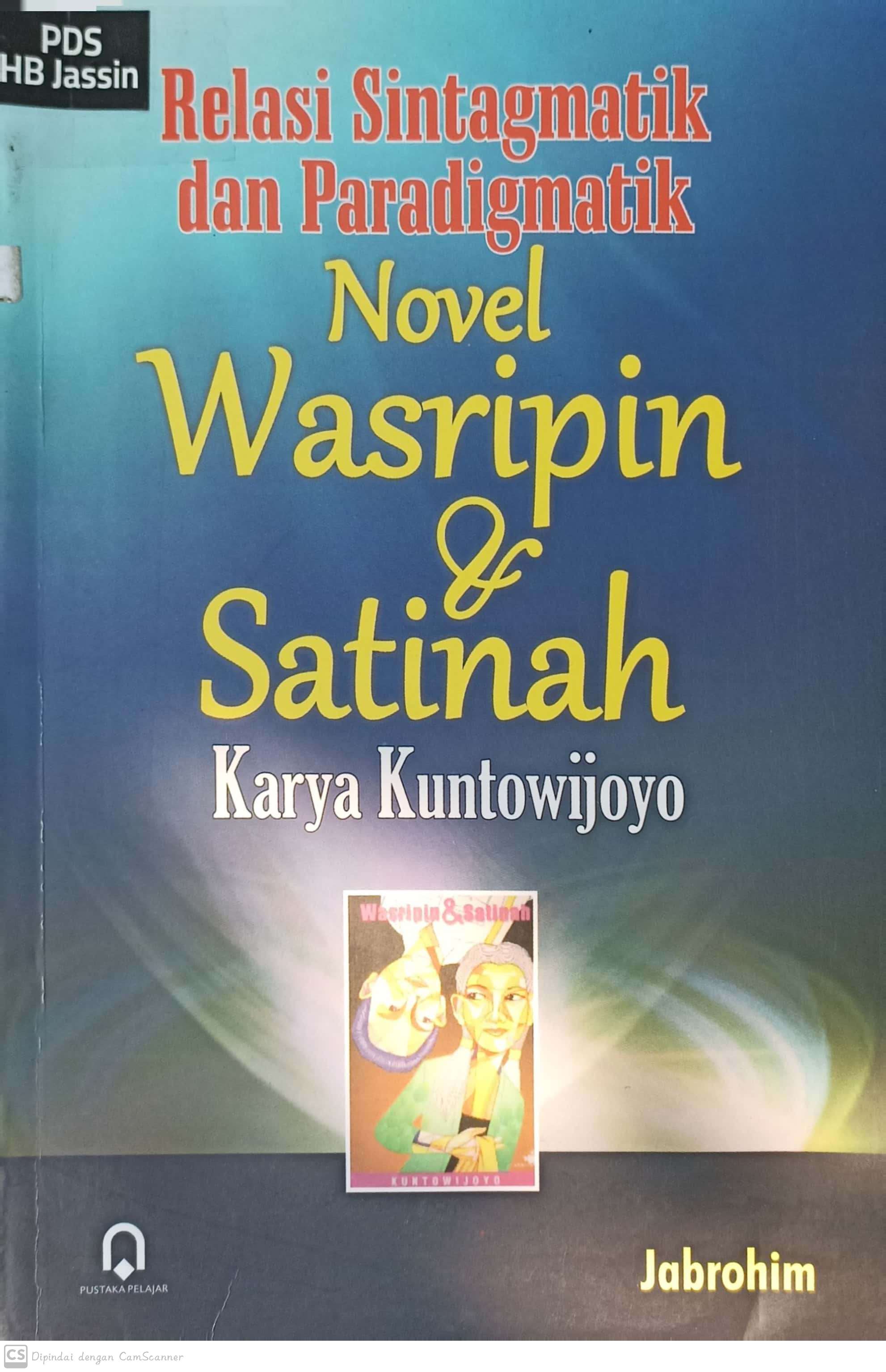 Relasi sintagmatik dan paramadigmatik : novel wasripin dan satinah karya kuntowijoyo