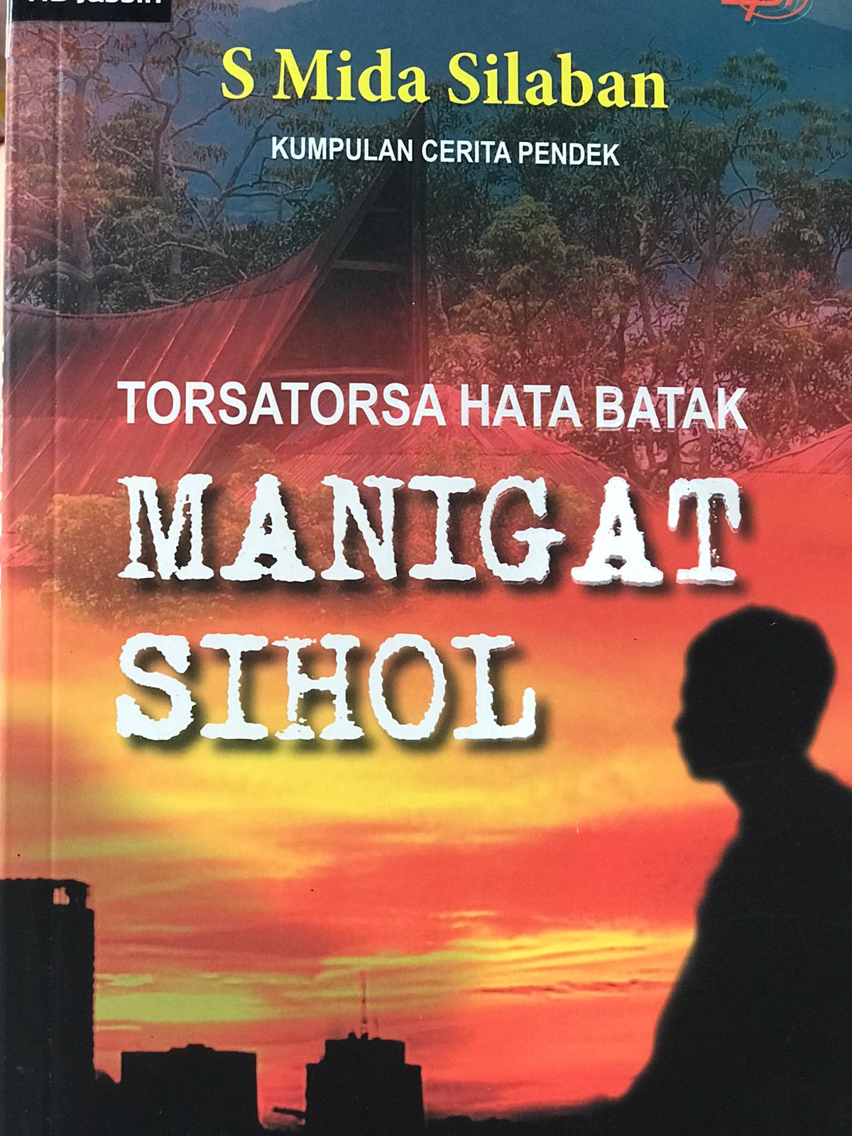 Manigat sihol : Kumpulan cerita pendek