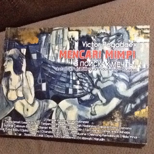 Mencari mimpi : antologi puisi bilingual Indonesia-Rusia 21 penyair kontemporer Indonesia
