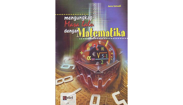 Mengungkap masa lalu dengan matematika