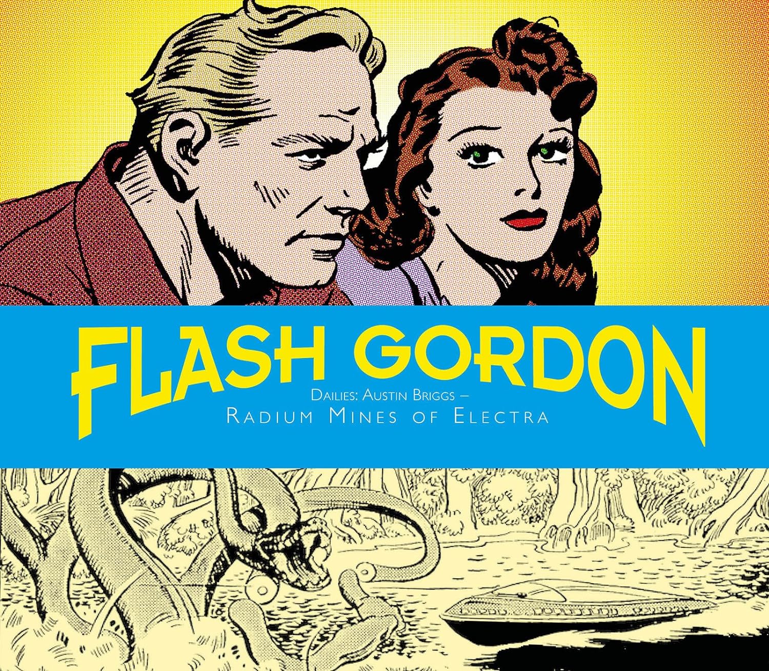 Flash gordon dailies : austin briggs volume 1 - radium mines of electra 1940 - 1942