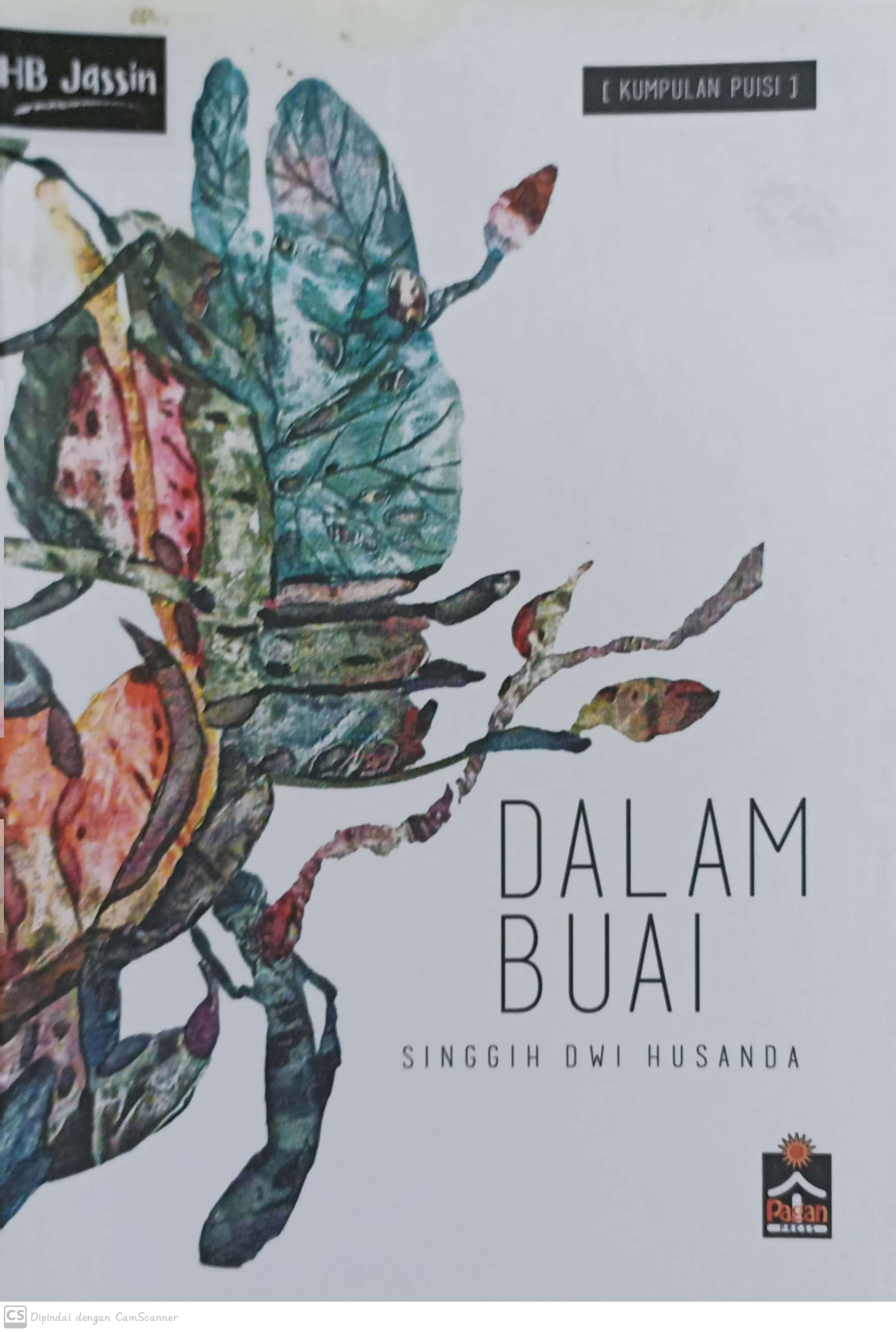 Dalam buai :  kumpulan puisi / Singgih Dwi Husanda ; penyunting, S jai