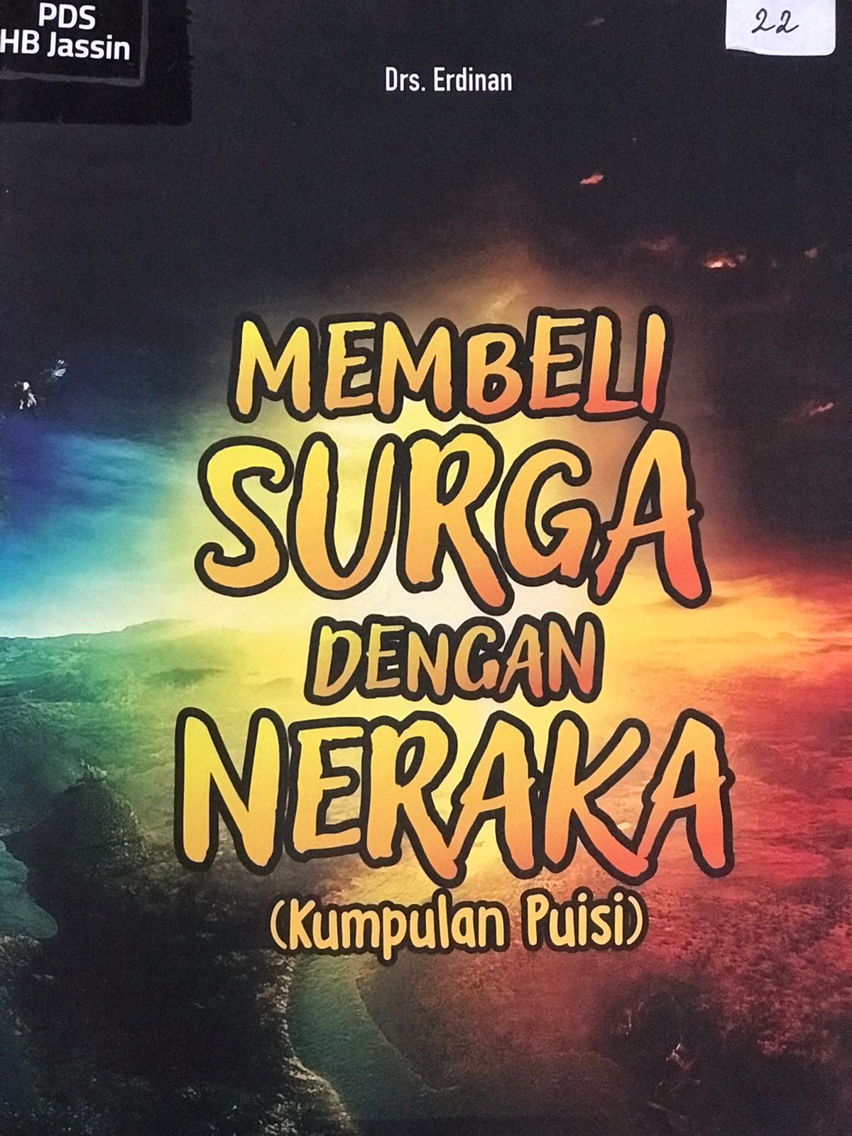 Membeli surga dengan neraka : Kumpulan puisi