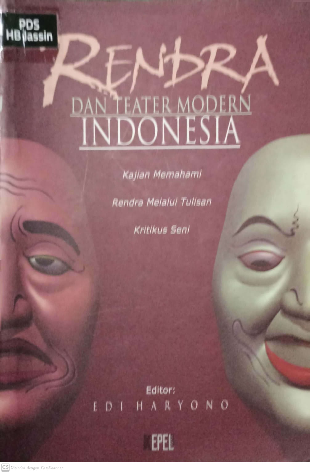 Rendra dan teater modern indonesia : kajian memahami rendra melalui tulisan kritikus seni
