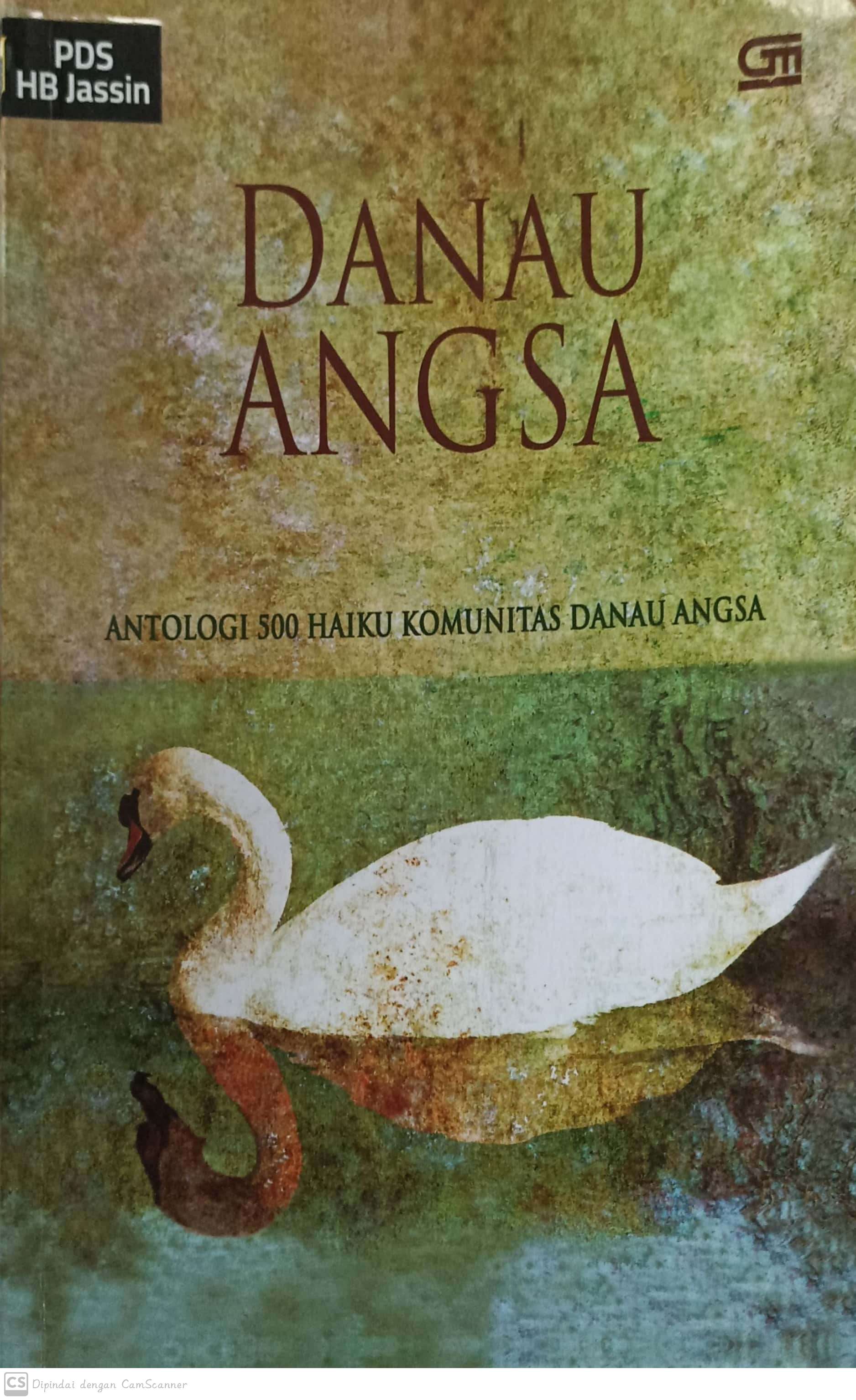 Danau angsa : Antologi 500 haiku komunitas danau angsa
