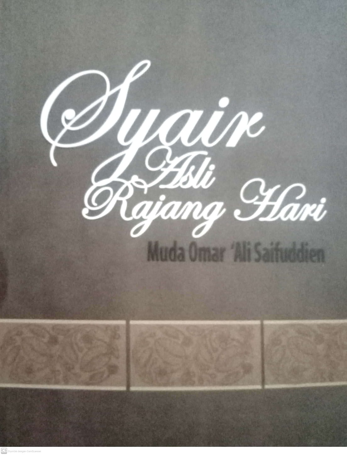 Syair Asli Rajang Hari / Muda Omar Ali Saifuddien