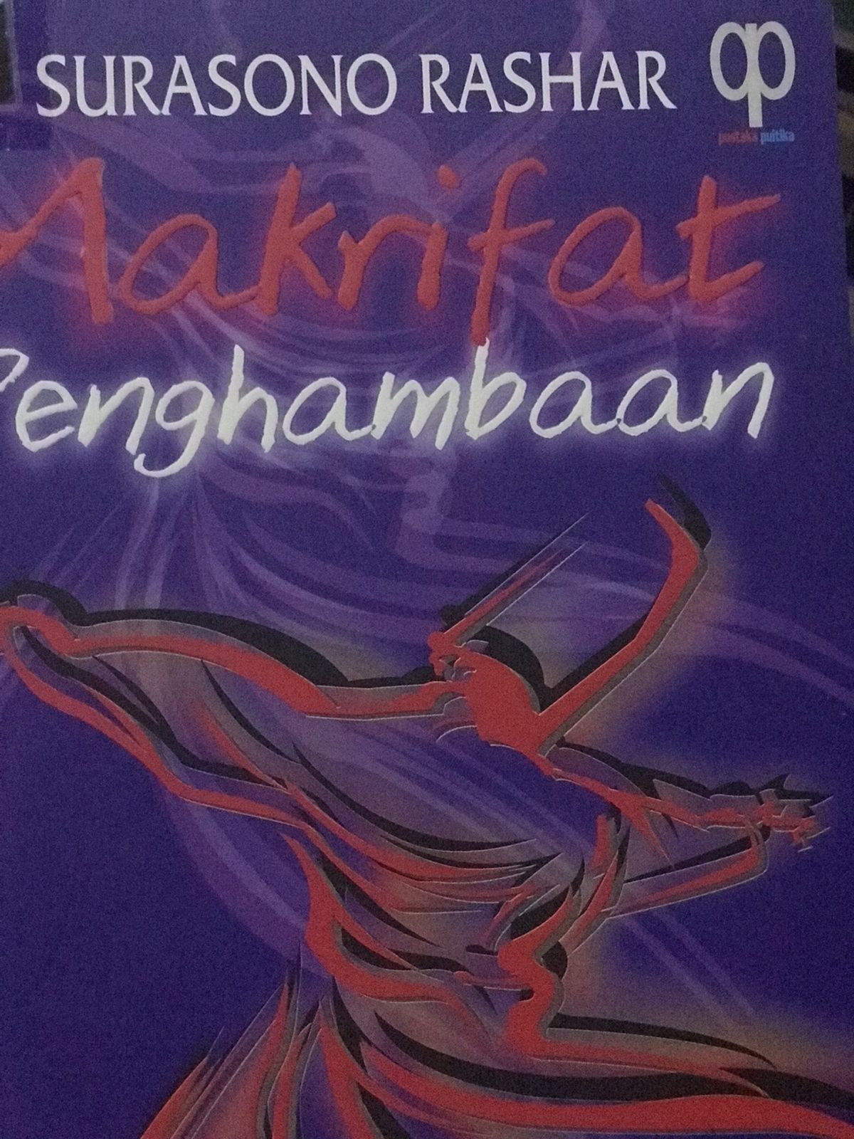 Makrifat penghambaan / Surasono Rashar ; penyunting, Putika Studio