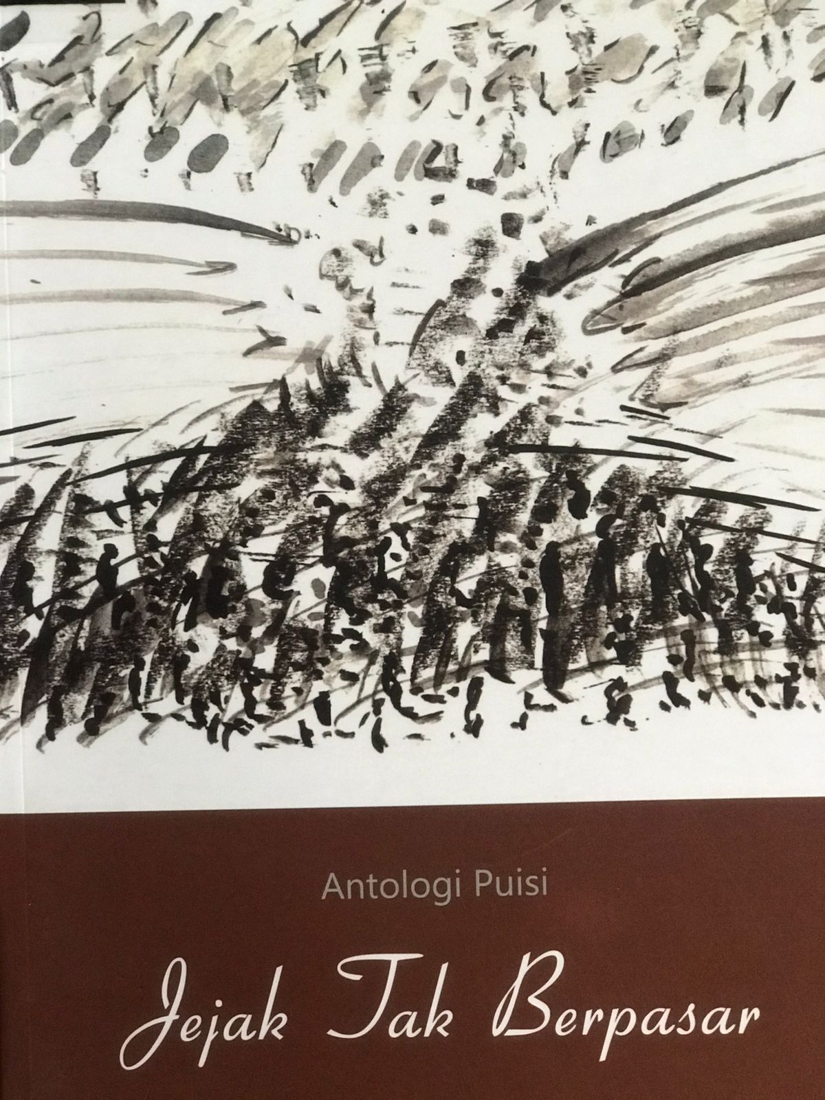 Jejak tak berpasar :  Antologi puisi / ; penyunting, Bambang Widiatmoko, Mu'jizah, Bagus Begawan Jayadisastra