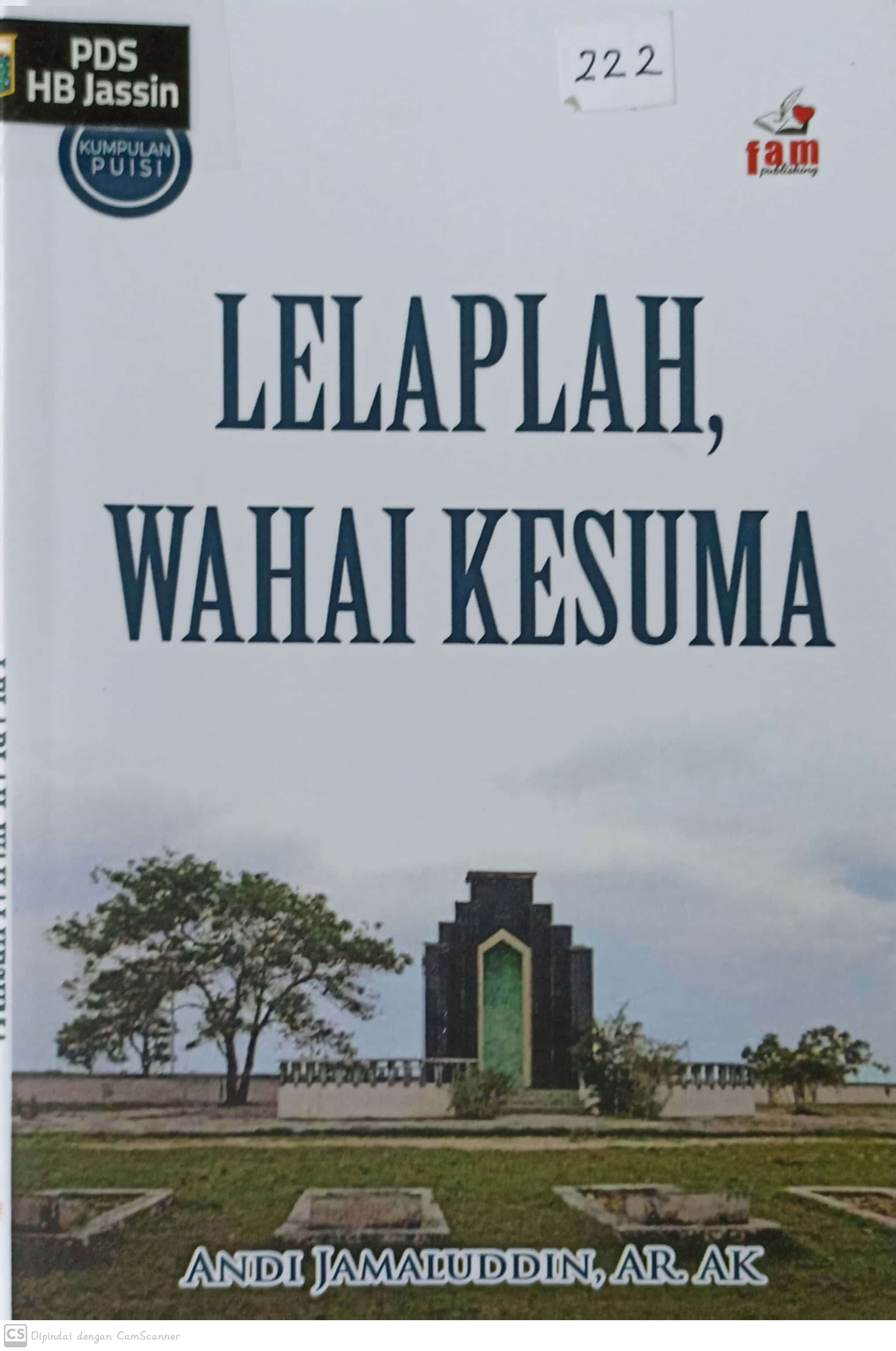 Lelaplah, wahai kesuma : kumpulan puisi