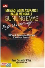 Menjadi agen asuransi bagai menggali gunung emas