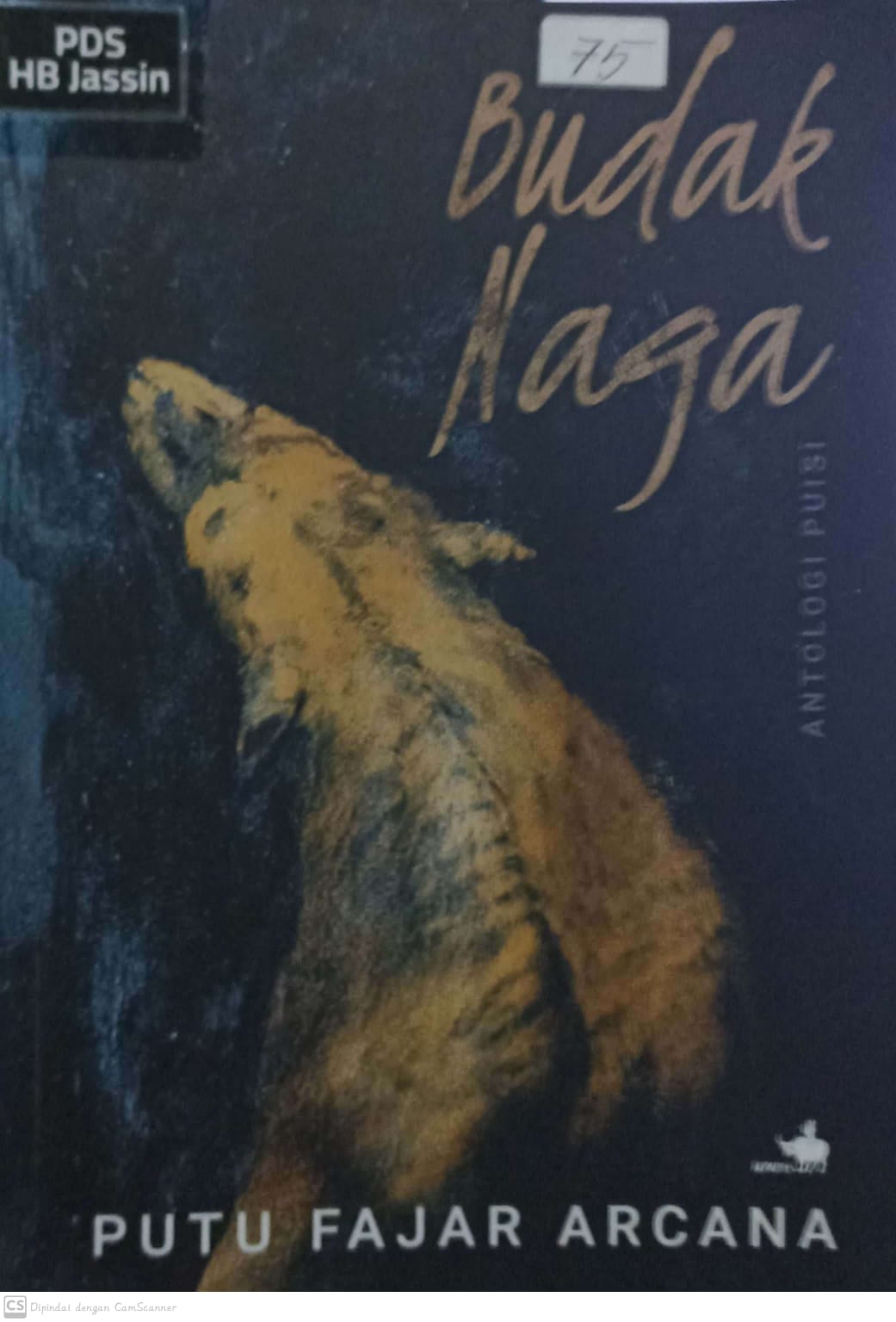 Budak naga :  antologi puisi / Putu Fajar Arcana