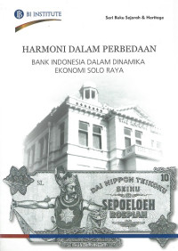 Harmoni dalam perbedaan : Bank Indonesia dalam dinamika ekonomi Solo Raya