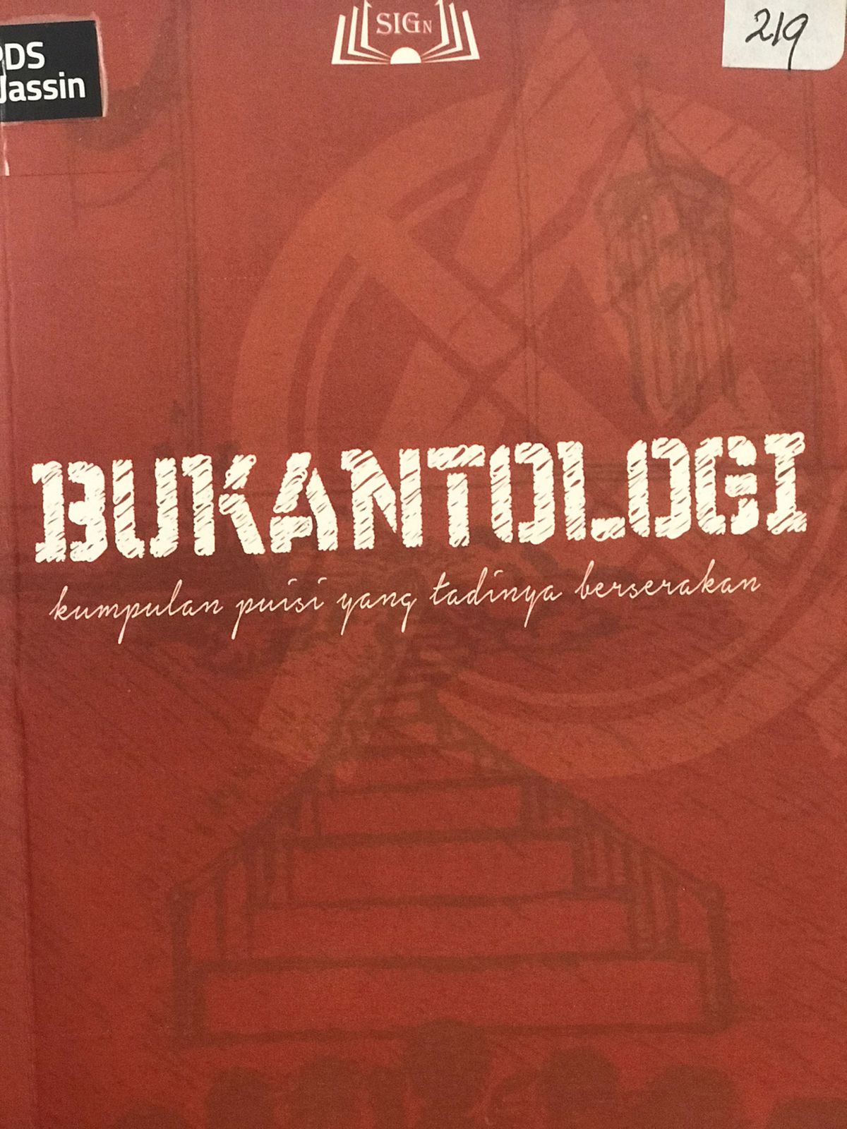 Bukantologi :  Kumpulan puisi yang tadinya berserakan / Kerijalan ; penyunting, Rijal Muammar H