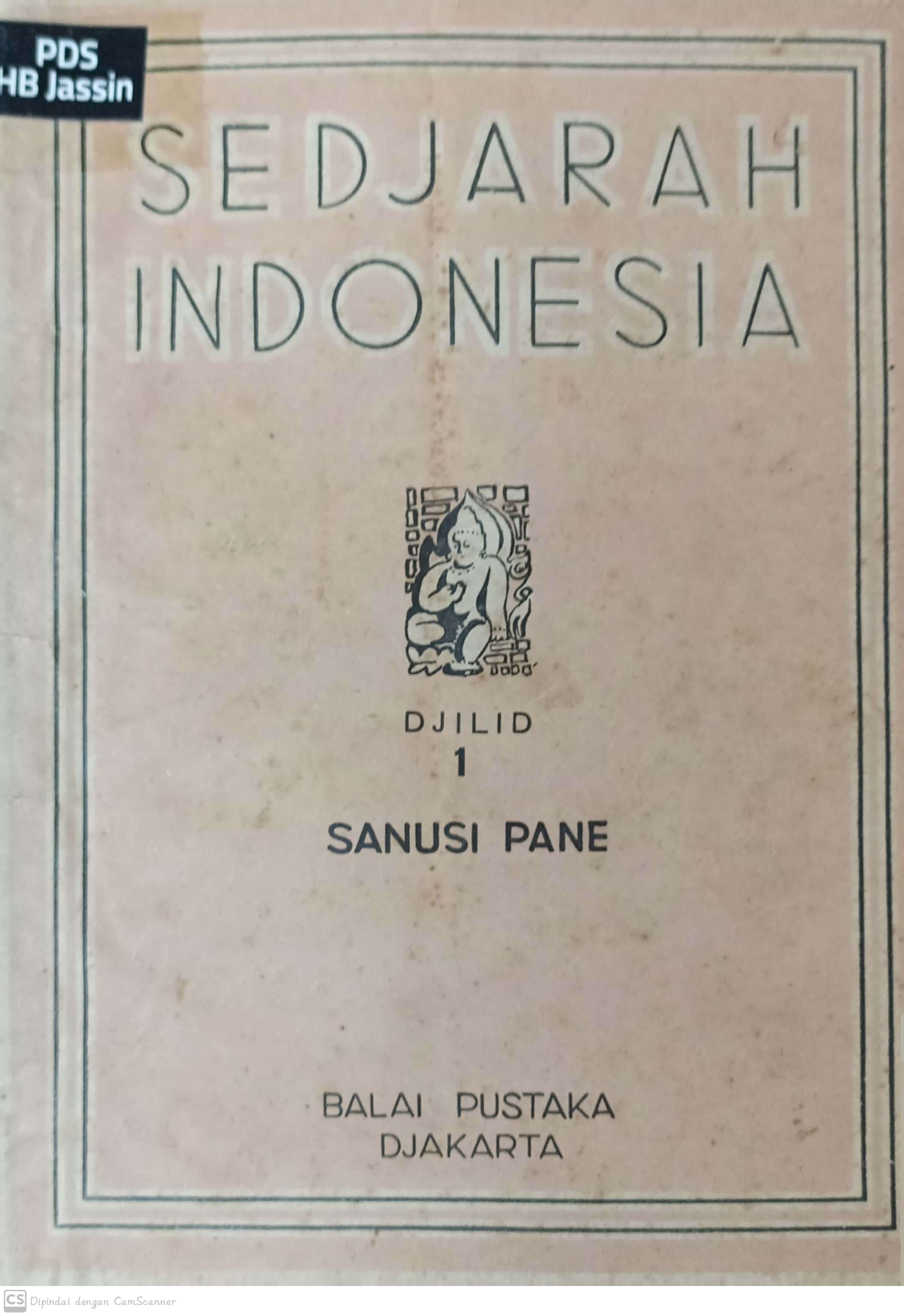 Sedjarah indonesia :  djilid satu / Sanusi Pane
