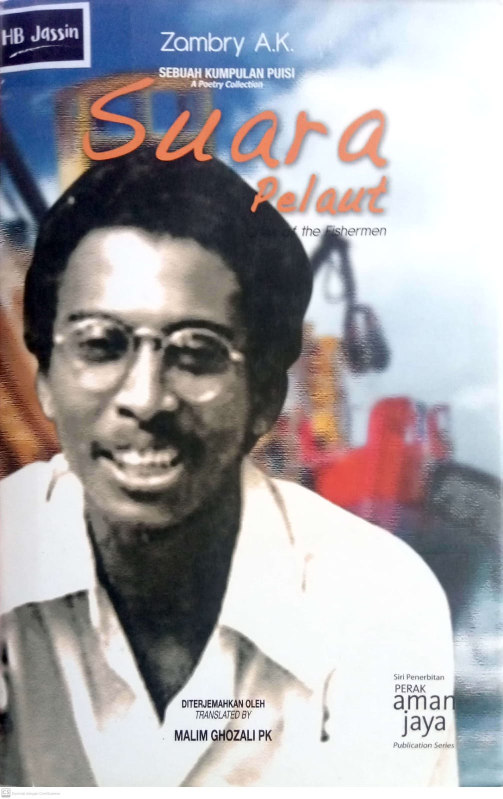 Suara Pelaut : Sebuah Kumpulan Puisi = A Poetry Collection : Cries of the Fishermen / Zambry A.K.