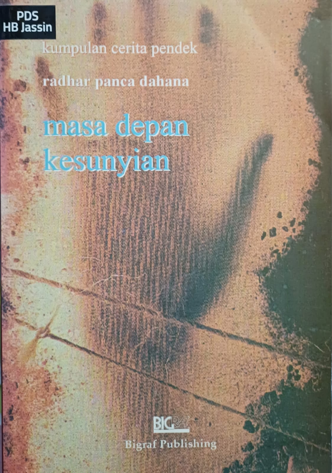 Masa depan kesunyian : Kumpulan cerita pendek