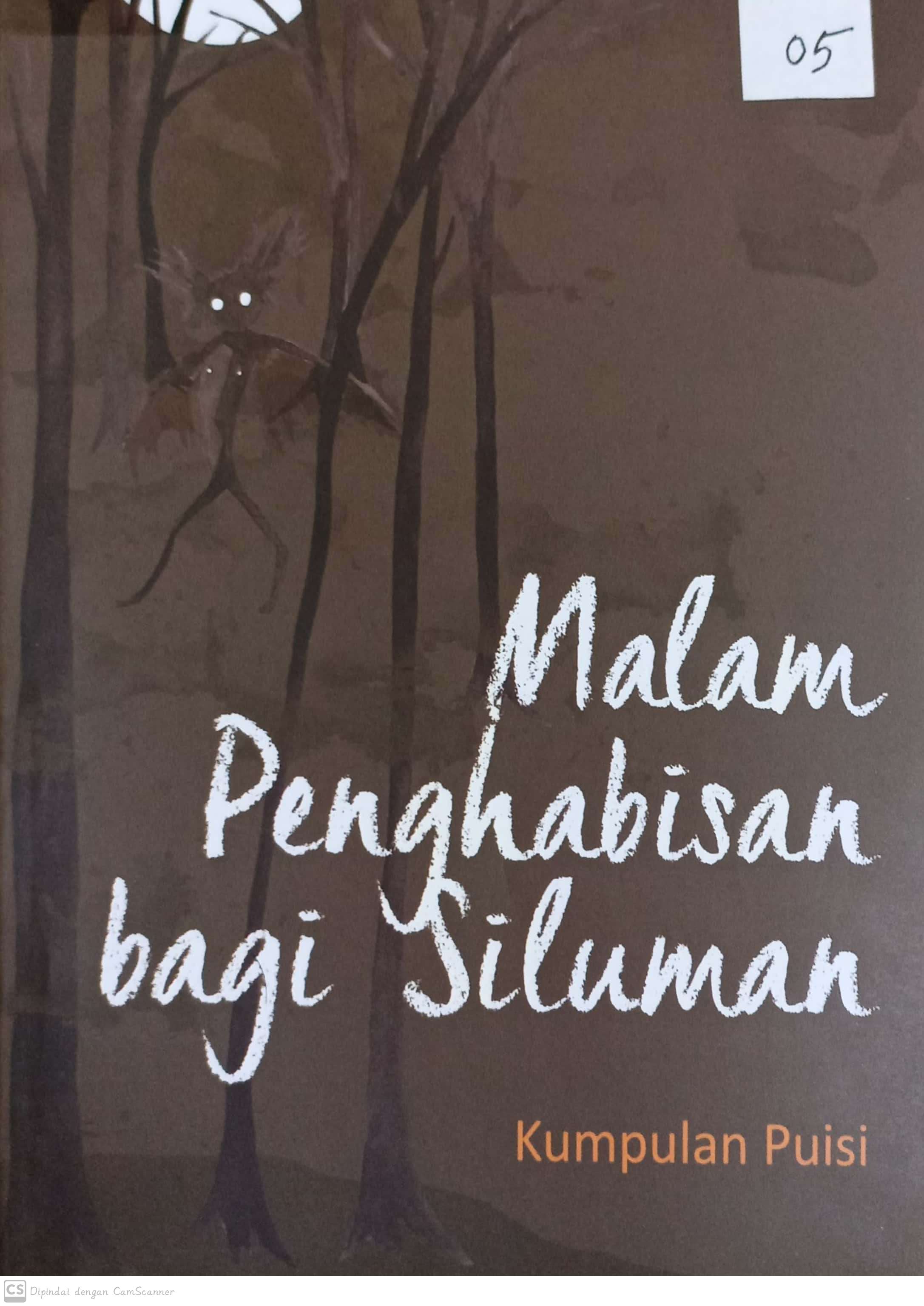 Malam penghabisan bagi siluman : kumpulan puisi