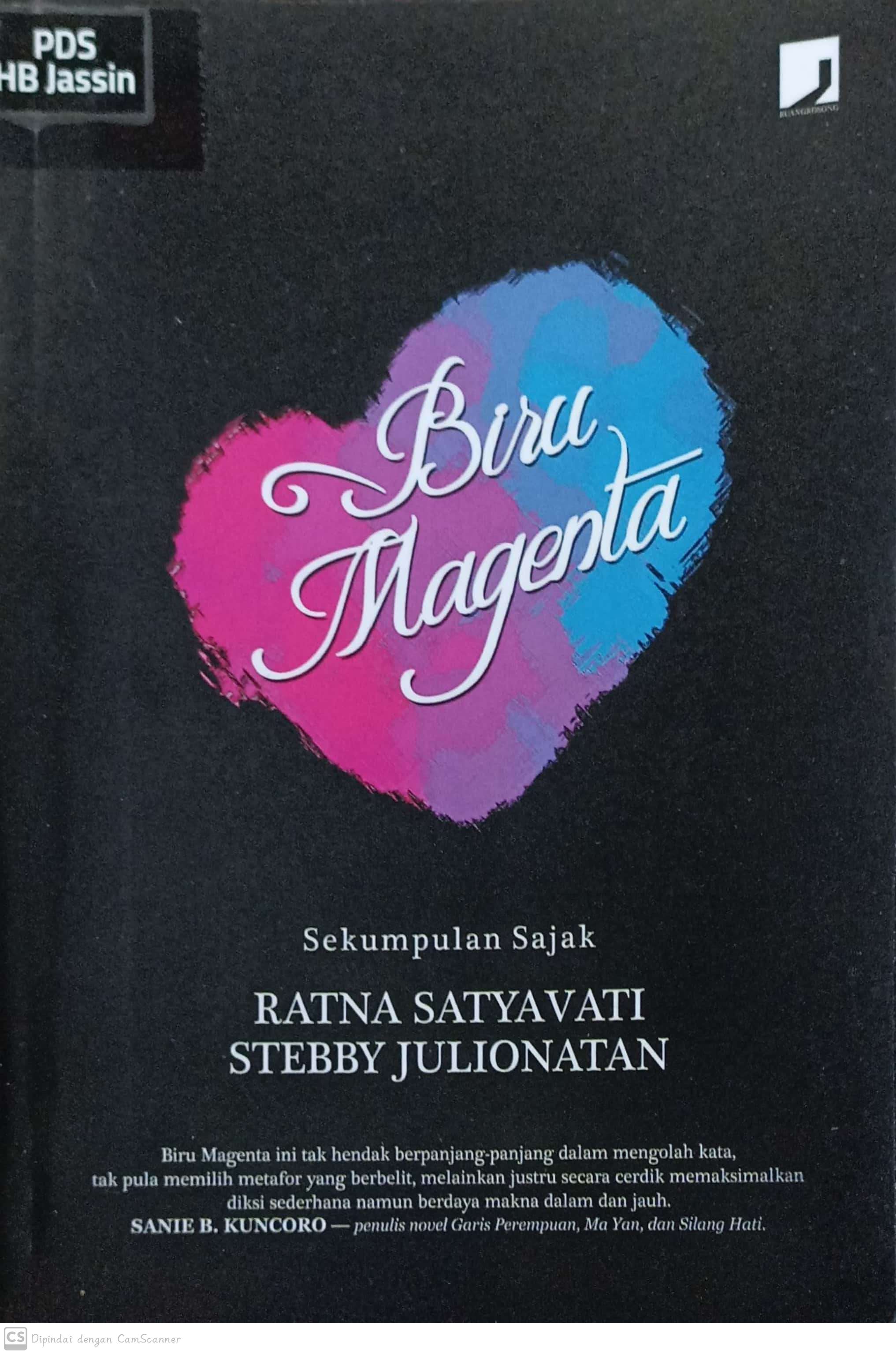 Biru magenta :  sekumpulan sajak / Ratna Satyavati, Stebby Julionatan ; penyunting, Ginanjar Teguh Iman