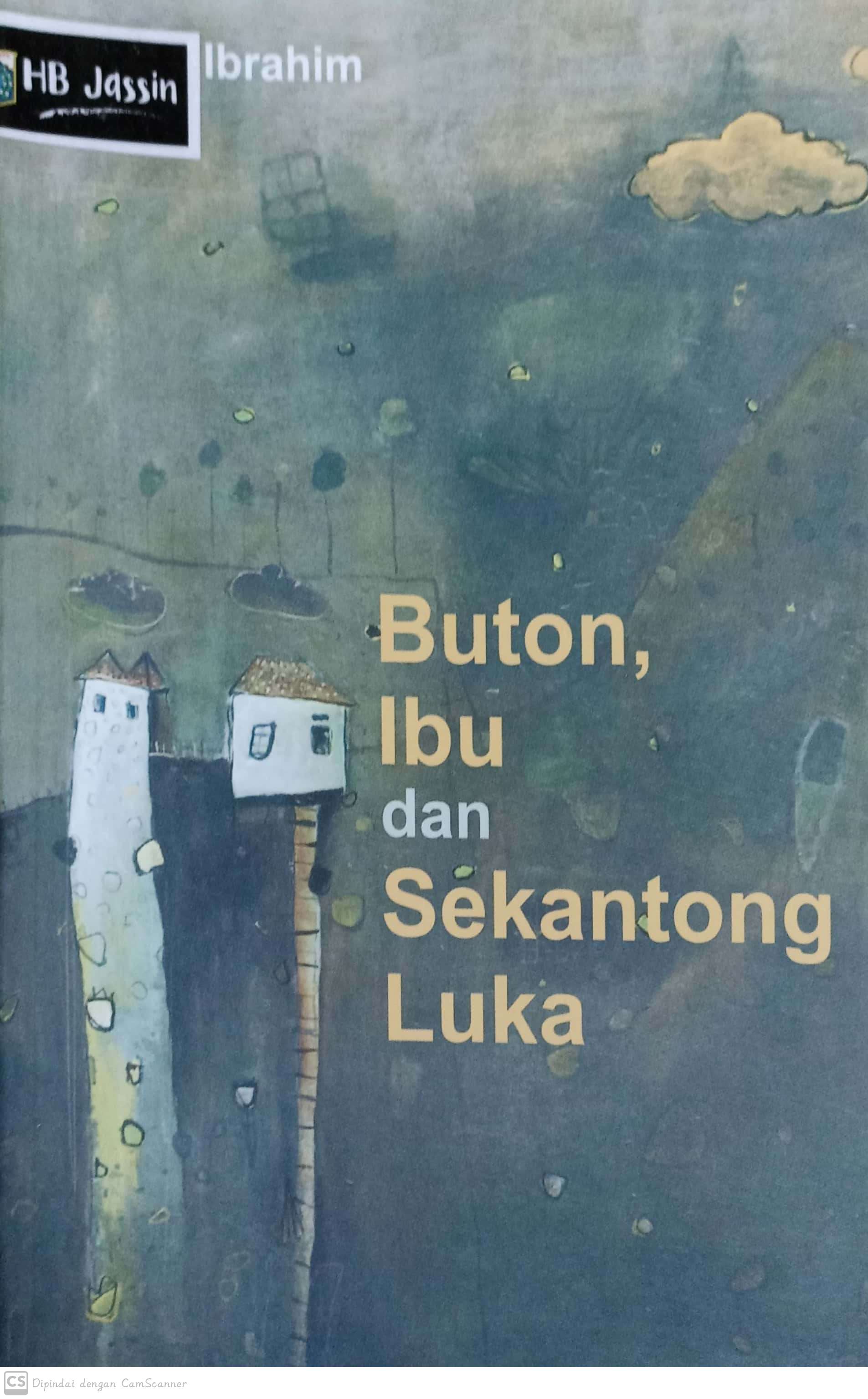 Buton, ibu dan sekantong luka : kumpulan puisi