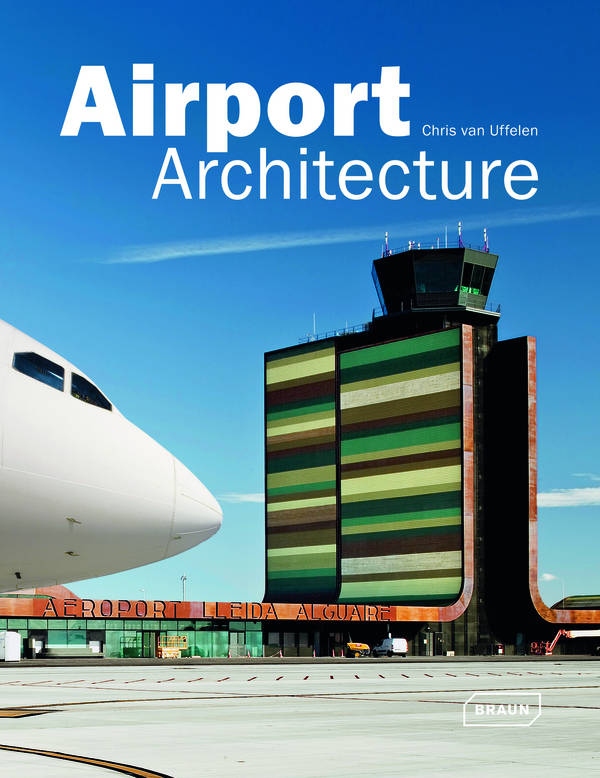 Airport architecture / Chris van Uffelen