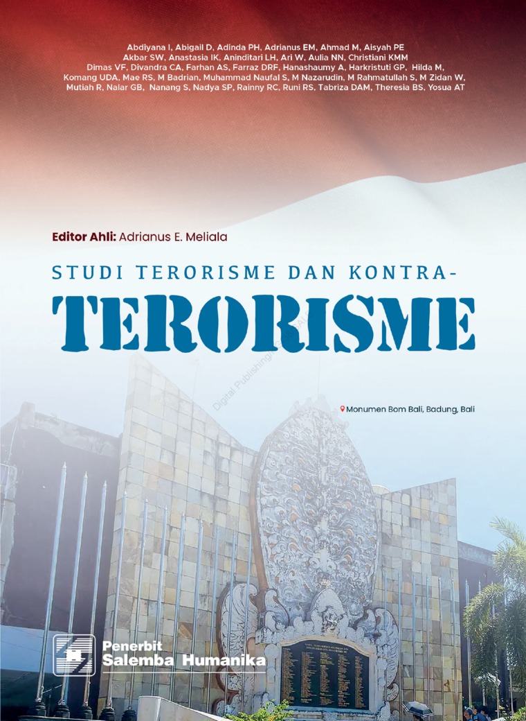 Studi terorisme dan kontra-terorisme / Abdiyana Ihsan, Abigail Dalame, Adinda Putri Handayani, Adrianus E Meliala, Ahmad Maulana, Aisyah P Ekatasa, Akbar S Wibawa, I.K Anastasia, Aninditari I Habsari
