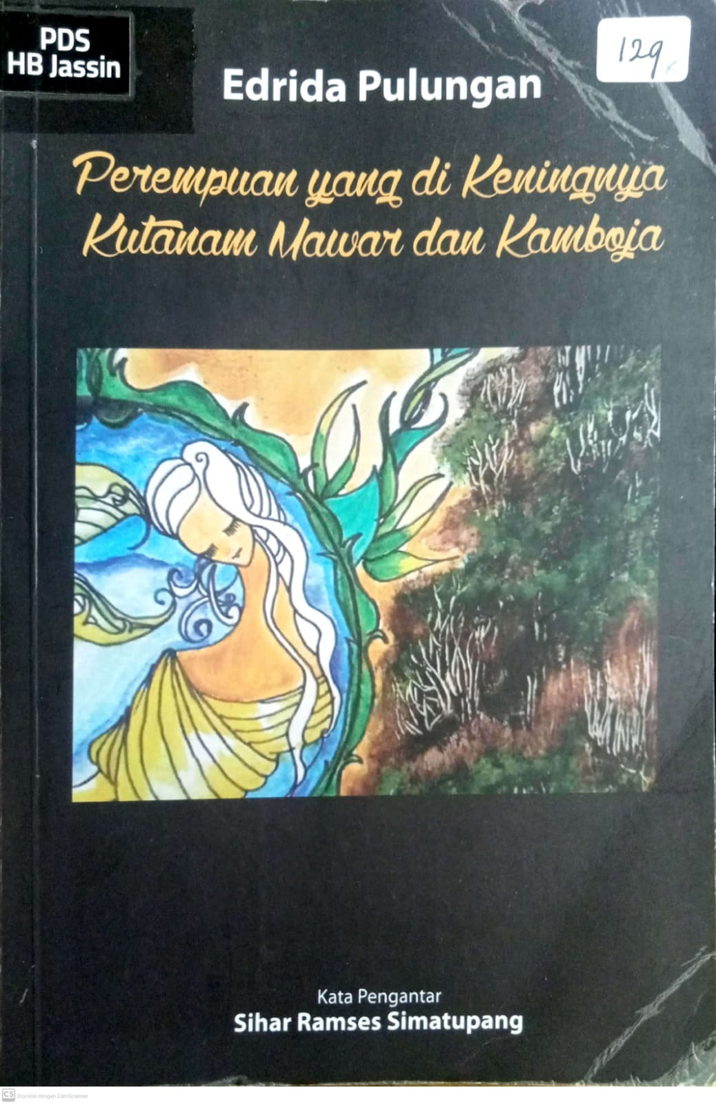Perempuan yang di Keningnya Kutanam Mawar dan Kamboja