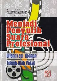 Menjadi penyulih suara profesional : dilengkapi dengan teknik olah vokal