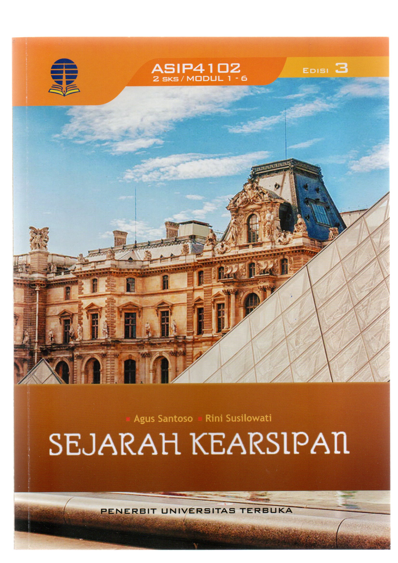 Sejarah kearsipan / Agus Santoso, Rini Susilowati