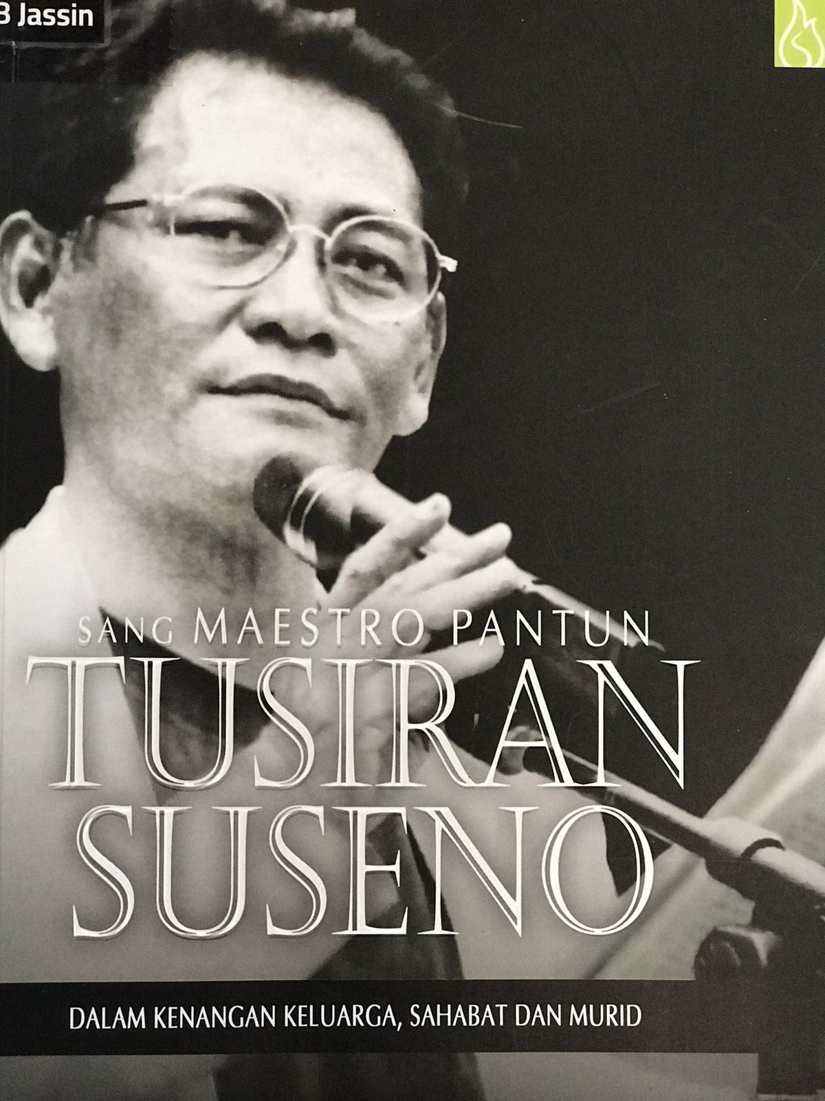 Sang maestro pantun Tusiran Suseno : Dalam kenangan keluarga, sahabat dan murid